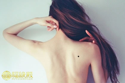 女人后背痣相圖解,教你分辨吉兇痣(圖文)